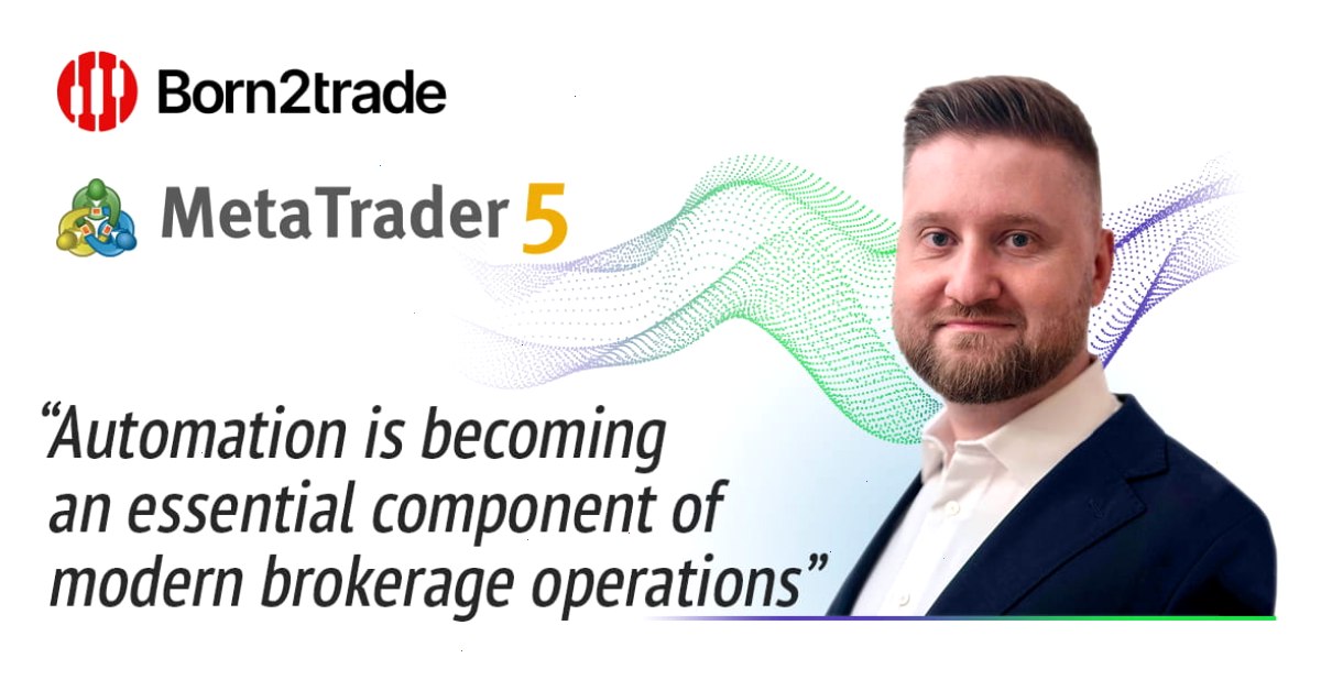MT5_metatrader5官网_实用工具与辅助资源看盘操作效率站：Born2trade 通过 MetaTrader 5 自动化功能简化关键业务流程（封面配图）